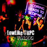 Underground /// LowLike /// RPC /// 17.03.2012 /// Afterhours