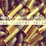 THE BADDEST THING! (mixed by Margos/Sensithief Sound)