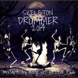 Skeleton Drummer 2014-Mixtape - EDDY SKT 02.03.14 BKK