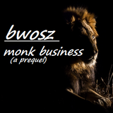 Monk Business (A Prequel)
