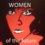 RADIO'X'OVER x631 - WOMEN OF THE FUTURE