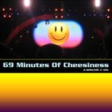 69 Minutes Of Cheesiness