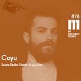 My Favourite Freaks Podcast #78 Coyu - Suara Radio Show On Ibiza Global Radio (23 July 2014)