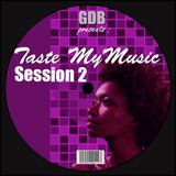 Taste my music - Session 2