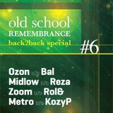 ZooM b2b Rol& - Old School Remembrance #6 set - part I.