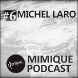Mimique Podcast #6 - Michel Laro