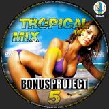 NICOLAS ESCOBAR - BONUS PROJECT VOL 5 (TROPICAL MIX)