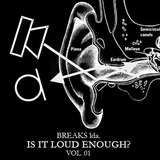 BREAKS lda. - Is It Loud Enough? Vol.01