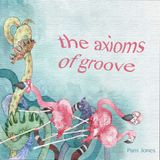 The Axioms of Groove