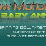 Baby Anne- Slow Motion 6.17.12