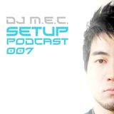 DJ M.E.C. Presents - Set Up Podcast 007 (on 3 Decks)