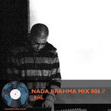 NADA BRAHMA MIX 006 // _RHL