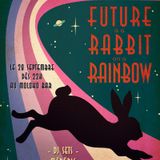 Le futur est un lapin sur un arc-en-ciel