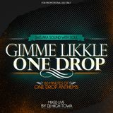 Gimme Likkle One Drop Mix 2k13 (mixed by DJ High Towa)