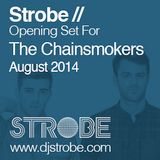 DJ Strobe - Opening Set For The Chainsmokers - August 2014