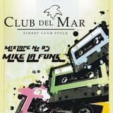 Club del Mar pres. Mike la Funk - radioshow #85