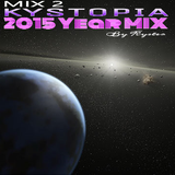 KYSTOPIA - MIX 2 (Year Mix) By Kyster