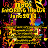 MaDs-SmOkInG_HoUsE-June2012