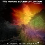 Electric Brain Storm Vol. 3 - The Future Sound Of London