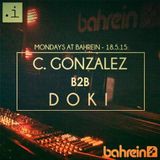 Doki B2B C. Gonzalez @Mondays at Bahrein 18.5.15