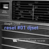 Illogik Reset #1 djset - 030909