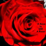 (My) Little Shop of Horrors*** with Sarra presents *A Rose Is Still A Rose*, 22_12_2015
