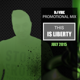 DJ ViBE - This is Liberty (PLAYZONE 83) (July 2015 Promotional Mix)