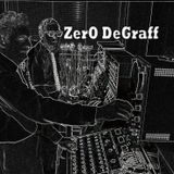 ZerO DeGraff 21: Slick Gun Fingers