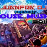 House Music 2015 Mixed By JUANFRA DJ