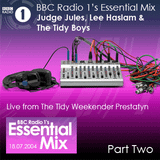 Judge Jules, Lee Haslam & Tidy Boys Live @ The Tidy Weekender 07-18-2004 Part Two