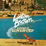 Linton Brown's Summer Of Lovestep Vol. 1 (2010)