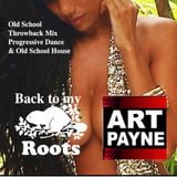 Back to My Roots - Old School 80's Throwback Mix - DJ Art Payne