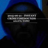 2015-06-21 - INSTANT - mixed by SARKI