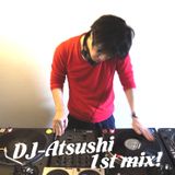 DJ-Atsushi 1st MIX!