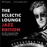 The Eclectic Lounge Jazz Edition 21.11.15