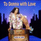 To Donna with Love