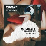GUMBALL Radio Mix 19 – April 2015 by Reddi Rocket