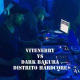 DISTRITO HARDCORE - VITENEBRY VS DARK BAKURA