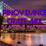 Pinoy Dance Craze Nonstop - Dj Angelo Martinez