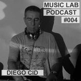 Music Lab Podcast | Diego Cid | #004