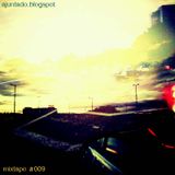 Mixtape ajuntado #009