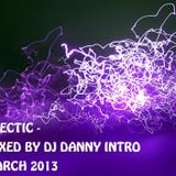 DJ DANNY INTRO :: 3 DECK - 'HECTIC MIX' :: FRIDAY 22ND MARCH 2013