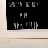 Spread the beat #14 - Evan Telia