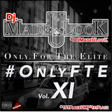 1st Place (#OnlyFTE) Vol. XI - @DJMadeULook