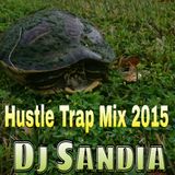 Sandia's Hustle Trap Mix 2015