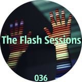 The Flash Sessions 036 - by Flesher