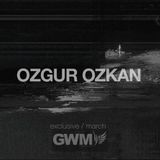Ozgur Ozkan - GWM Special Guest - March 2016