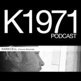 DARKCELL (Fluxus Records) K1971 Podcast (www.k1971.com)