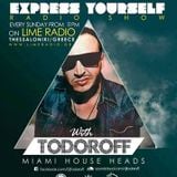 Todoroff - Express Yourself Radio Show #516 Guest Mix from Goran N
