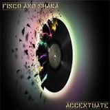 Fisco and Shaka - Accentuate (April 2014 Promo Mix)